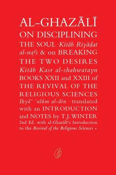 Al-Ghazali On Disciplining The Soul By Abu Hamid Muhammad Ghazali