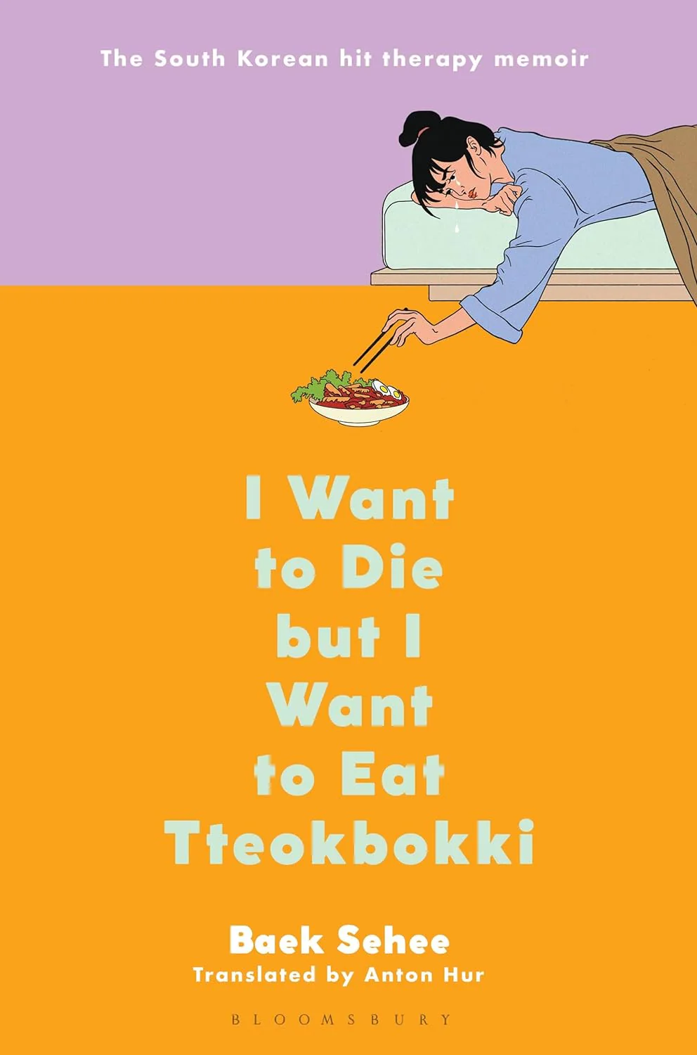 I Want to Die But I Want to Eat Tteokpokki by Baek Se-hee