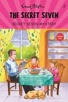 Secret Seven Mystery: The Secret Seven Series (Book 9) Enid Blyton