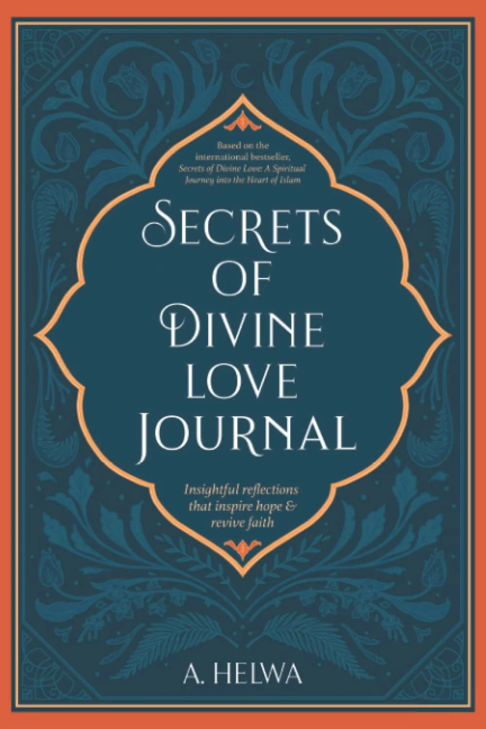 Secrets of Divine Love Journal by A. Helwa