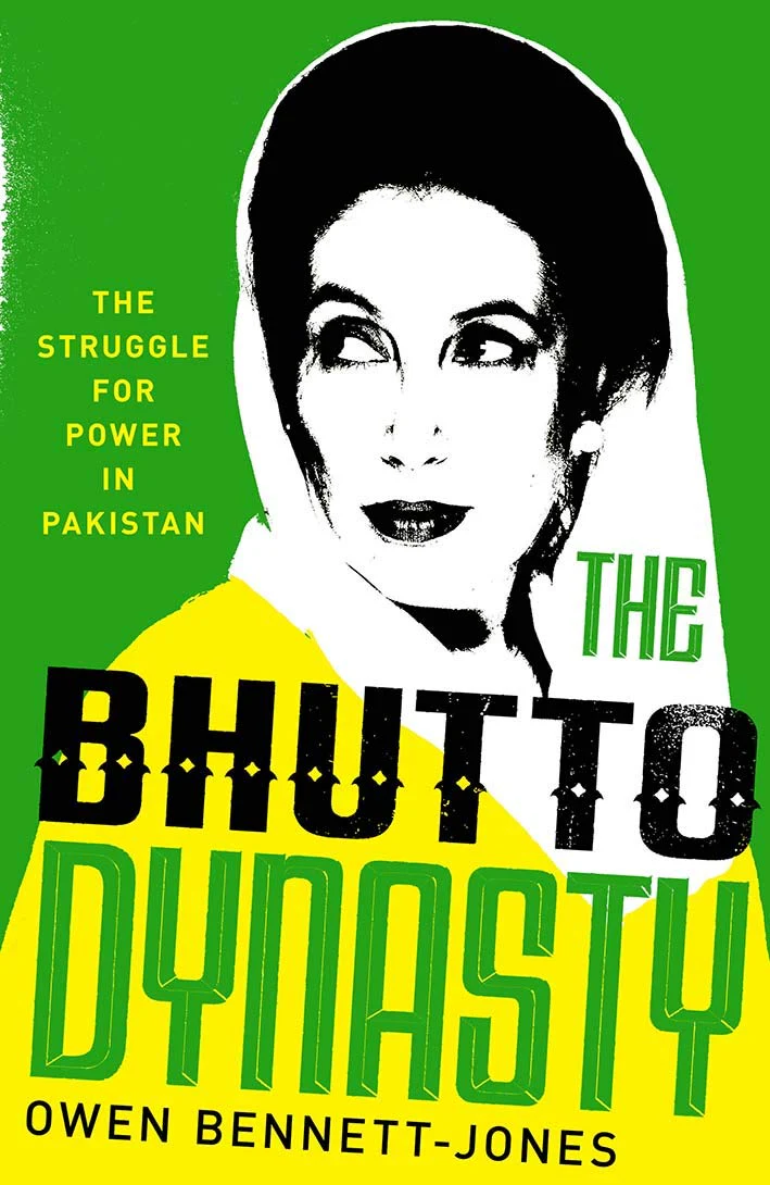 The Bhutto Dynasty by Owen Bennett-Jones