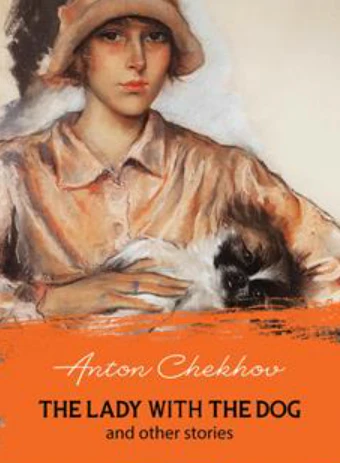 The Lady With the Little Dog and Other Stories by Anton Chekhov