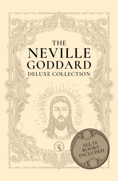 The Neville Goddard Deluxe Collection By Neville Goddard