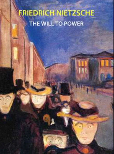 The Will to Power by Friedrich Nietzsche