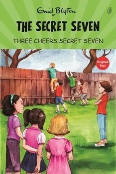 Three Cheers, Secret Seven: The Secret Seven Series (Book 8) Enid Blyton